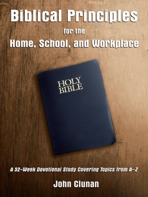 cover image of Biblical Principles for the Home, School, and Workplace